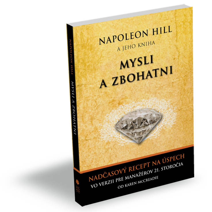 Napoleon Hill a jeho Mysli a zbohatni