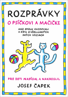 J. Čapek: O psíčkovi a mačičke