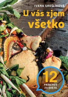 U vás zjem všetko