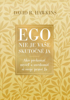 Ego nie je vaše skutočné Ja