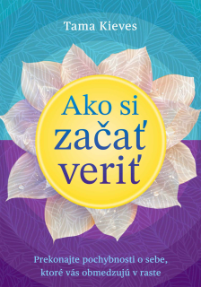 Ako si začať veriť